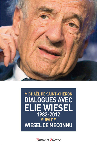 Dialogues avec elie wiesel (1982-2012) (9782889186174-front-cover)