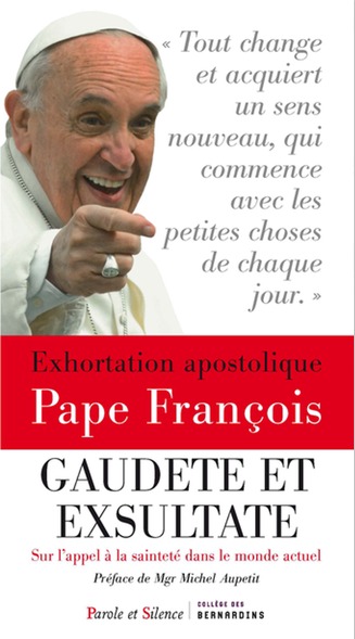 Exhortation apostolique sur la sainteté - Gaudete et exsultate (9782889185016-front-cover)