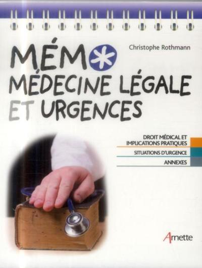 Médecine légale et urgences, Droit médical et implications pratiques. Situations d'urgence. Annexes. (9782718413525-front-cover)