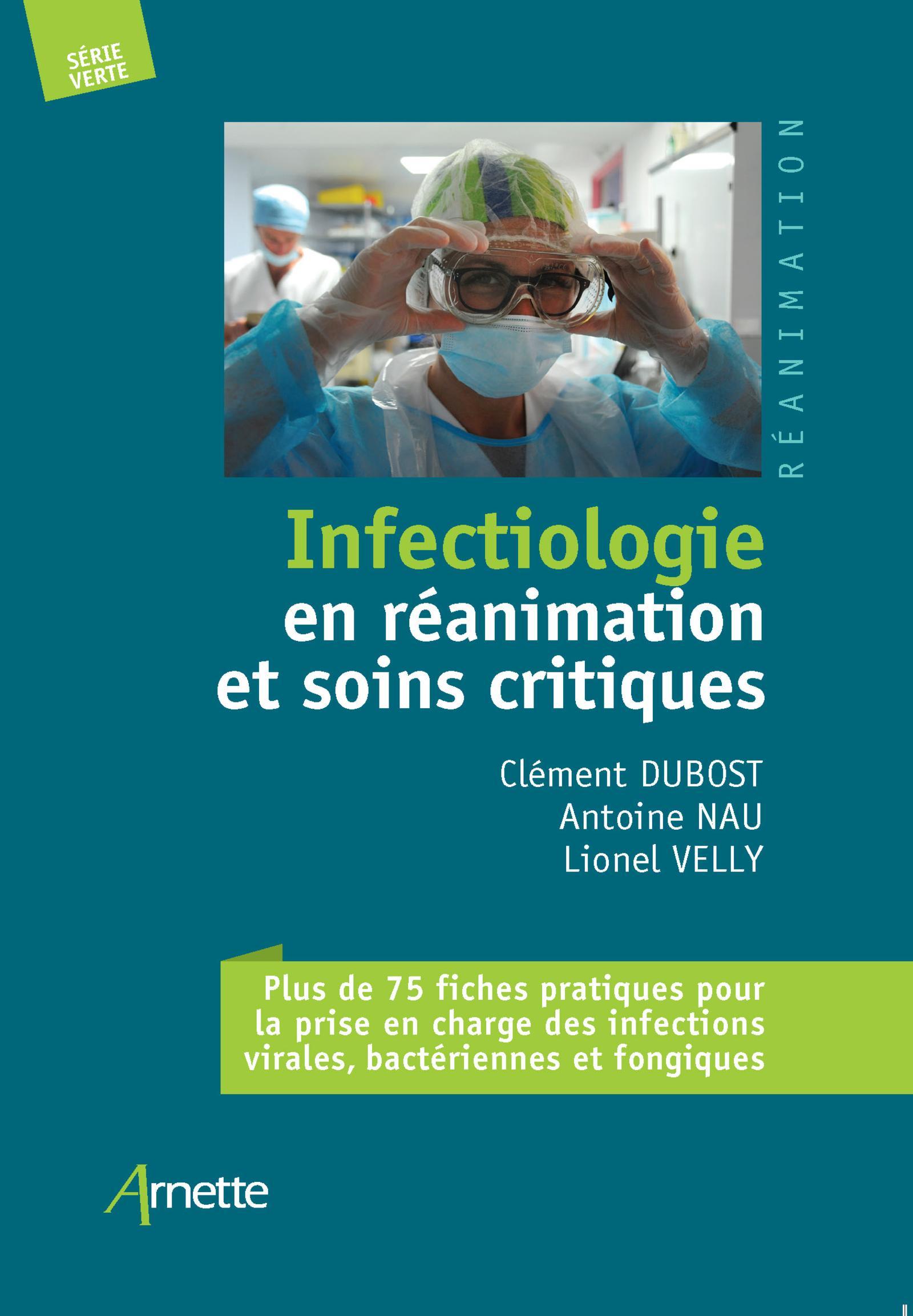 Infectiologie en réanimation et soins critiques, Plus de 75 fiches pratiques pour la prise en charge des infections virales, bac (9782718415895-front-cover)