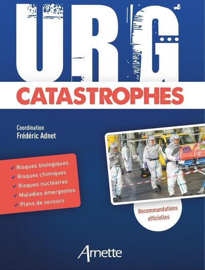 URG' Catastrophes, Risques biologiques - Risques chimiques - Risques nucléaires - Maladies émergentes - Plans de secours (9782718415505-front-cover)