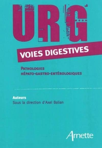 URG' Voies digestives, Pathologies hépato-gastro-entérologiques (9782718412665-front-cover)