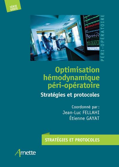 Optimisation hémodynamique péri-opératoire, Stratégies et protocoles (9782718415468-front-cover)