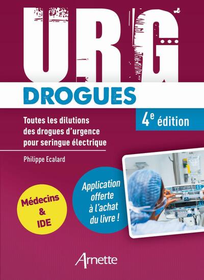 URG' Drogues, Toutes les dilutions des drogues d'urgence pour seringue électrique (9782718417479-front-cover)