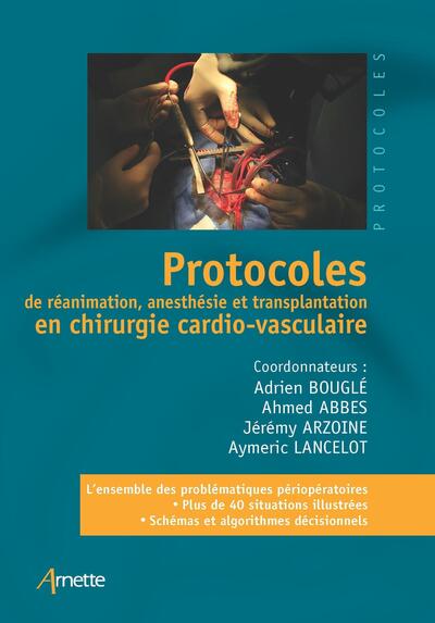 Protocoles de réanimation, anesthésie et transplantation en chirurgie cardio-vasculaire (9782718416403-front-cover)