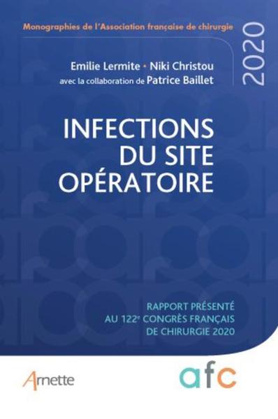 Infections du site opératoire, Rapport présenté au 122e congrès français de chirurgie 2020 (9782718415864-front-cover)