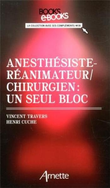 Anesthésiste-réanimateur/chirurgien : un seul bloc (9782718413426-front-cover)