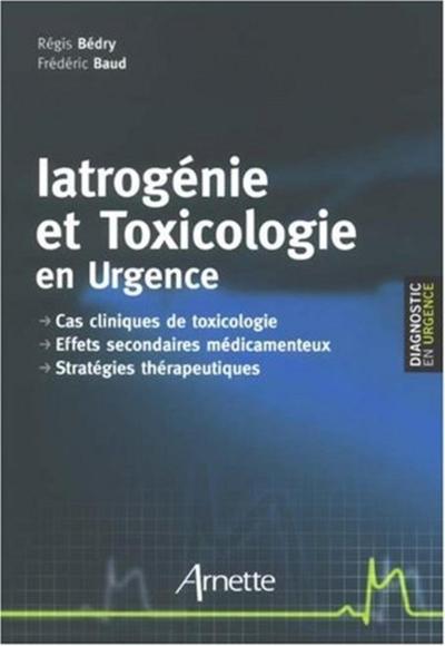 Iatrogénie et toxicologie en urgence (9782718411835-front-cover)