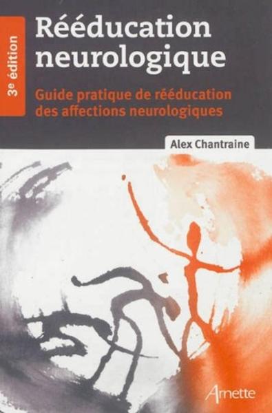 Rééducation neurologique, 3e edition (9782718413259-front-cover)
