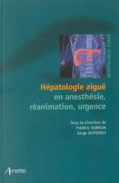 Hépatologie aïgue en anesthésie, réanimation, urgence (9782718413129-front-cover)