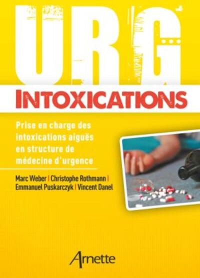 Urg' Intoxications, Prise en charge des intoxications aiguës  en structure de médecine d'urgence (9782718414874-front-cover)