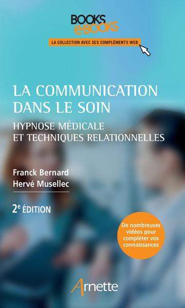 La communication dans le soin, Hypnose médicale et techniques relationnelles (9782718415888-front-cover)