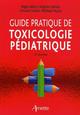 Guide pratique de toxicologie pédiatrique 2eme édition (9782718411552-front-cover)