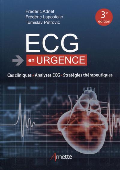 ECG en urgence, Cas cliniques - Analyses ECG - Stratégies thérapeutiques (9782718414119-front-cover)