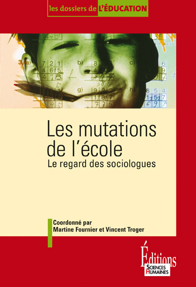 Les Mutations de l'école-Le regard des sociologues (9782912601322-front-cover)