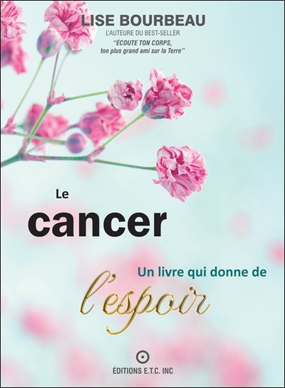 Le cancer - Un livre qui donne de l'espoir (9782920932562-front-cover)
