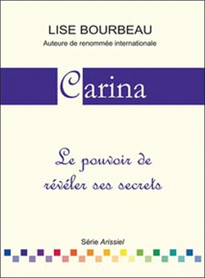 Carina - Le pouvoir de révéler ses secrets (9782920932296-front-cover)