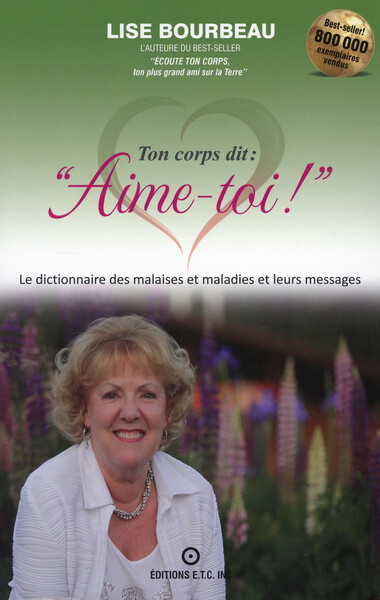 Ton corps dit : "Aime-toi !" - Les malaises et maladies et leurs messages (9782920932333-front-cover)