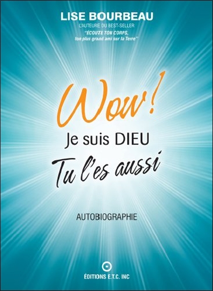 Wow ! Je suis Dieu - Tu l'es aussi (9782920932326-front-cover)