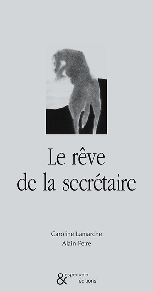 Le rêve de la secrétaire (9782930223308-front-cover)