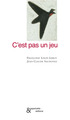 C'est pas un jeu (9782930223865-front-cover)