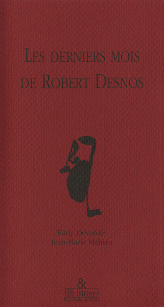 Les derniers mois de Robert Desnos (9782930223018-front-cover)