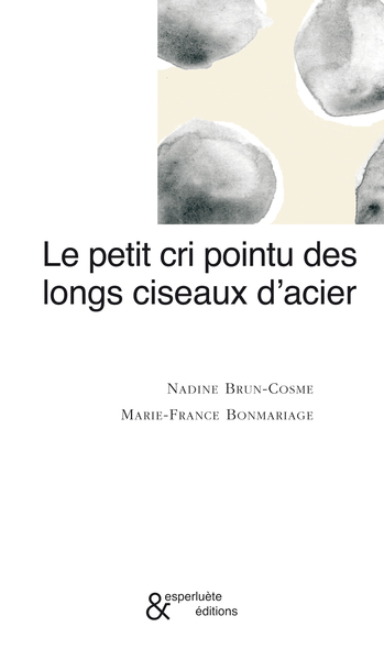 Le Petit Cri Pointu des Longs Ciseaux d'Acier (9782930223964-front-cover)