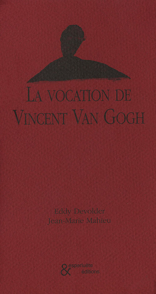La vocation de Vincent Van Gogh (9782930223551-front-cover)