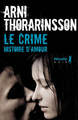 Le Crime. Une histoire d'amour (9791022601719-front-cover)