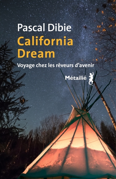 California dream. Voyage chez les rêveurs d avenir, Voyage chez les rêveurs davenir (9791022613101-front-cover)