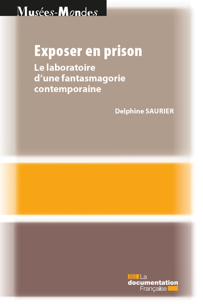 Exposer en prison, Le laboratoire d'une fantasmagorie contemporaine (9782111452541-front-cover)