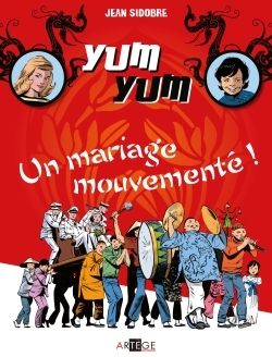 Yum Yum : Un mariage mouvementé !, Tome 1 (9782360400904-front-cover)