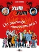 Yum Yum : Un mariage mouvementé !, Tome 1 (9782360400904-front-cover)