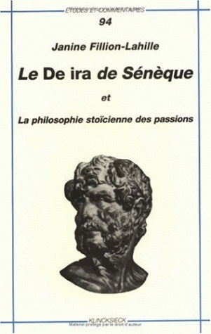 Le De Ira de Sénèque et la philosophie stoïcienne des passions (9782865630820-front-cover)