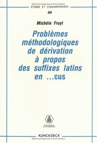 Problèmes méthodologiques de dérivation à propos des suffixes latins en -cus (9782865631100-front-cover)