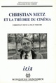 Christian Metz et la théorie du cinéma (9782865632664-front-cover)