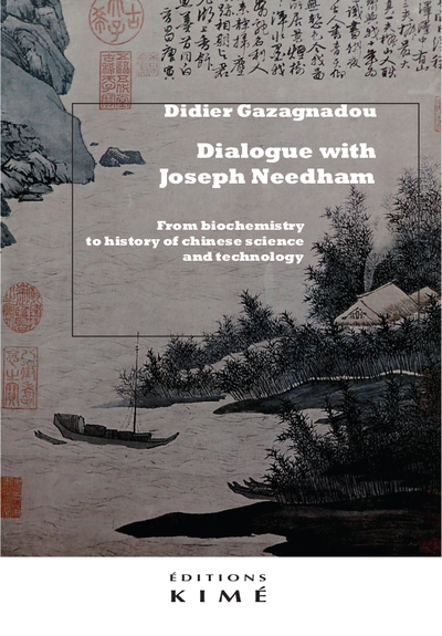 Dialogue. From biochemistry to history of Chinese science and technology (9782380720020-front-cover)
