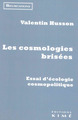 Les cosmologies brisées (9782380721454-front-cover)