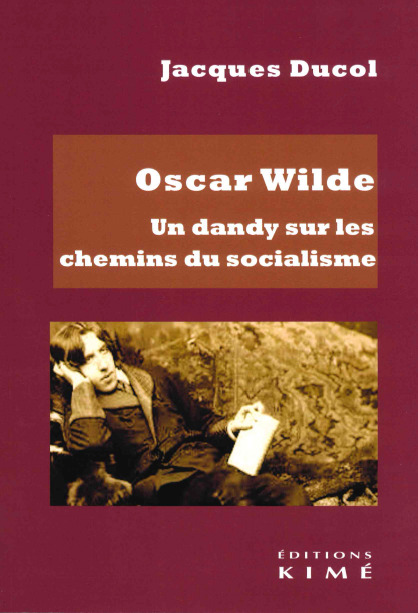 Oscar Wilde. Un dandy sur les chemins du socialisme (9782380721386-front-cover)