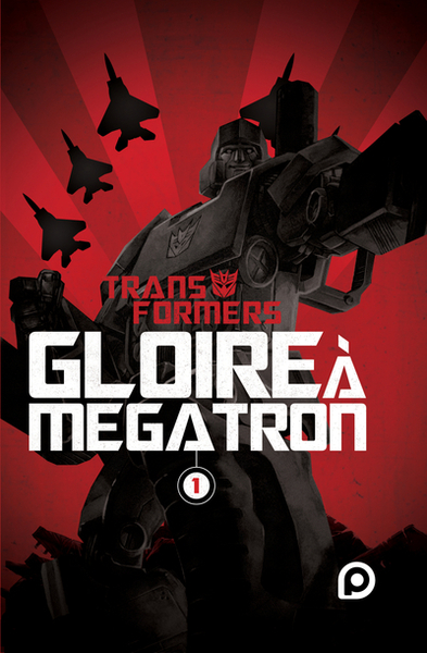 Transformers : Gloire à Mégatron - tome 1 (9782380712117-front-cover)