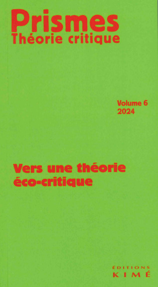 Prismes. Théorie critique n°6, Ecologie et éco-critique (9782380721379-front-cover)