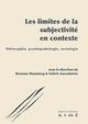 Les limites de la subjectivité en contexte, Philosophie, psychopathologie, sociologie (9782380721218-front-cover)