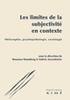 Les limites de la subjectivité en contexte, Philosophie, psychopathologie, sociologie (9782380721218-front-cover)