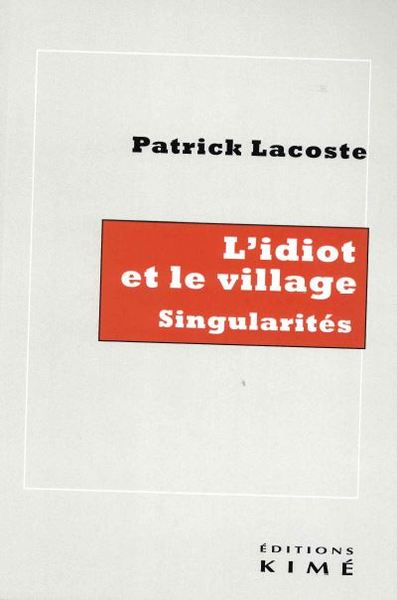L'idiot et le village. Singularités (9782380720563-front-cover)