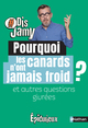 Pourquoi les canards n'ont jamais froid ? Et autres questions hivernales (9782092496756-front-cover)