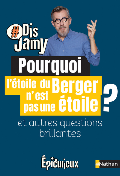 Pourquoi l'étoile du Berger n'en est pas une ? Et autres questions brillantes (9782092497258-front-cover)