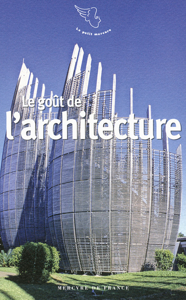 Le goût de l'architecture (9782715234987-front-cover)