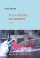 Trois enfants du tumulte (9782715248670-front-cover)