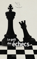 Le goût des échecs (9782715265202-front-cover)