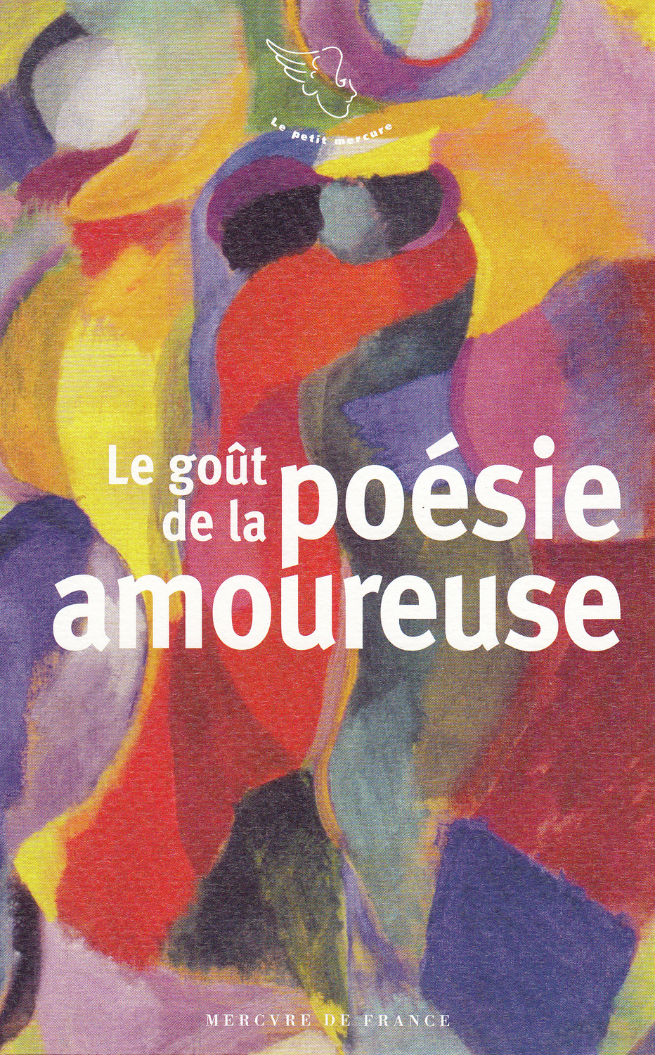 Le goût de la poésie amoureuse (9782715247246-front-cover)